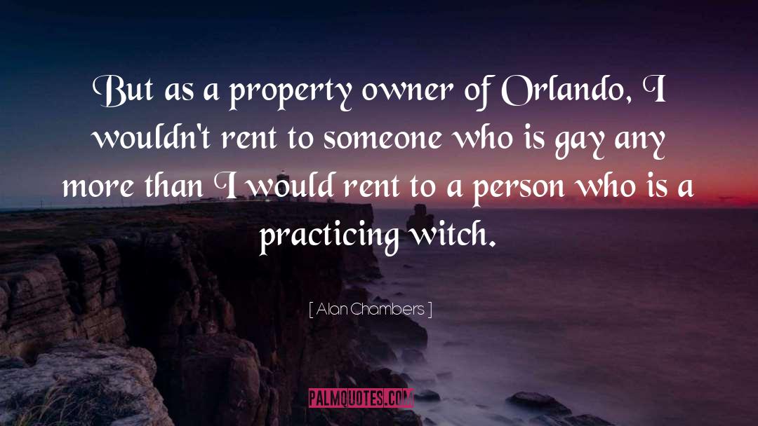 Orlando quotes by Alan Chambers