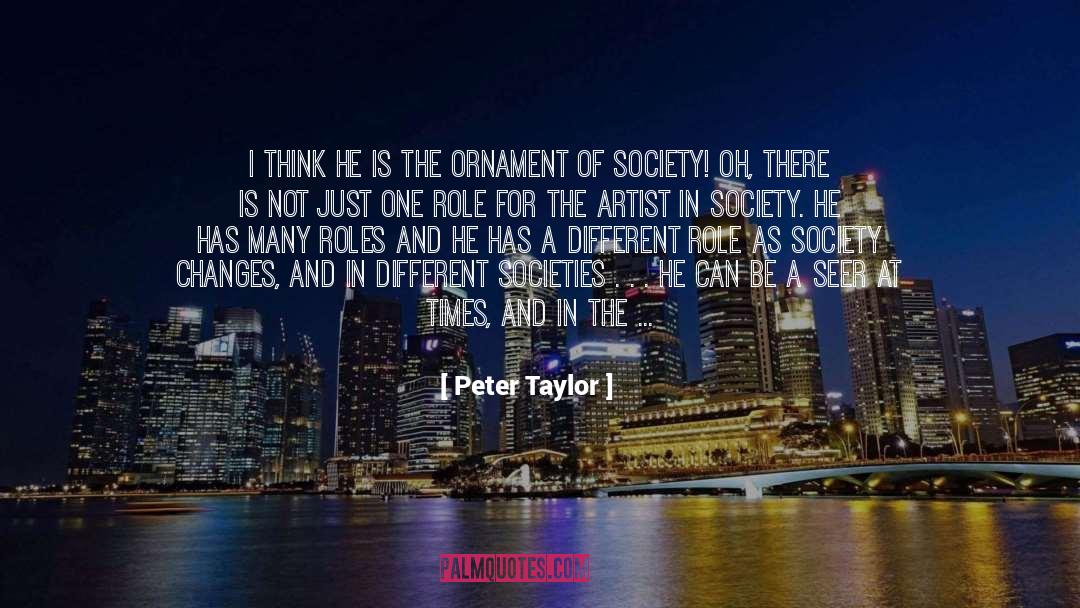 Ornament quotes by Peter Taylor