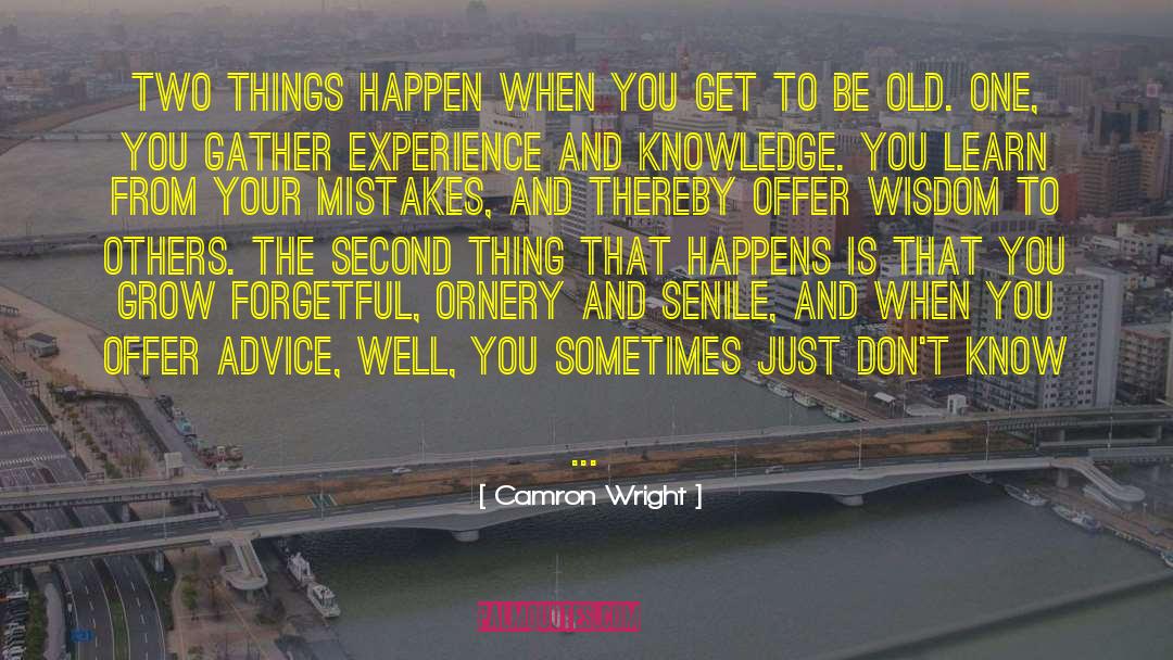 Ornery quotes by Camron Wright