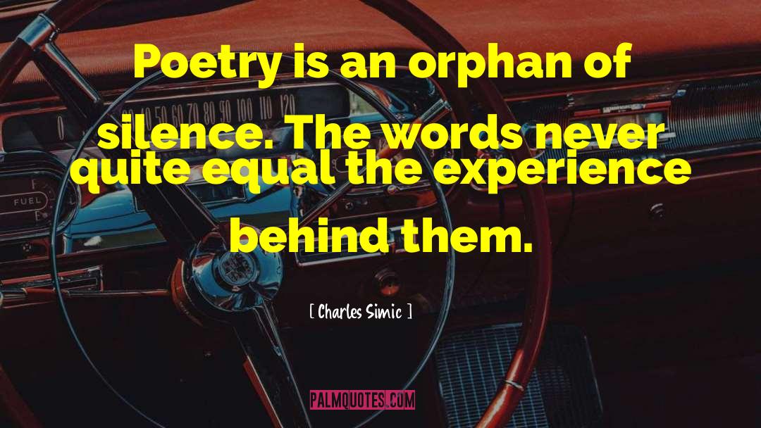 Orphan quotes by Charles Simic
