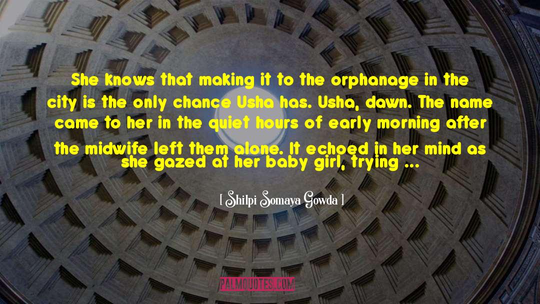 Orphanage quotes by Shilpi Somaya Gowda
