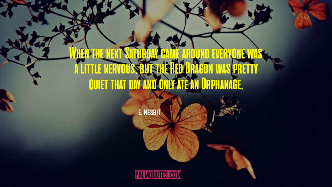 Orphanage quotes by E. Nesbit