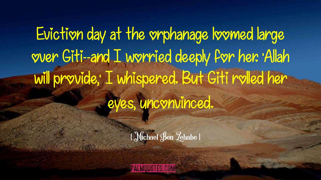 Orphanage quotes by Michael Ben Zehabe