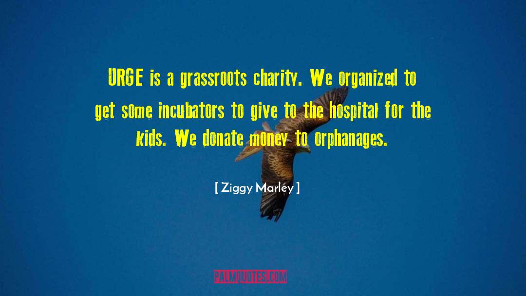 Orphanage quotes by Ziggy Marley