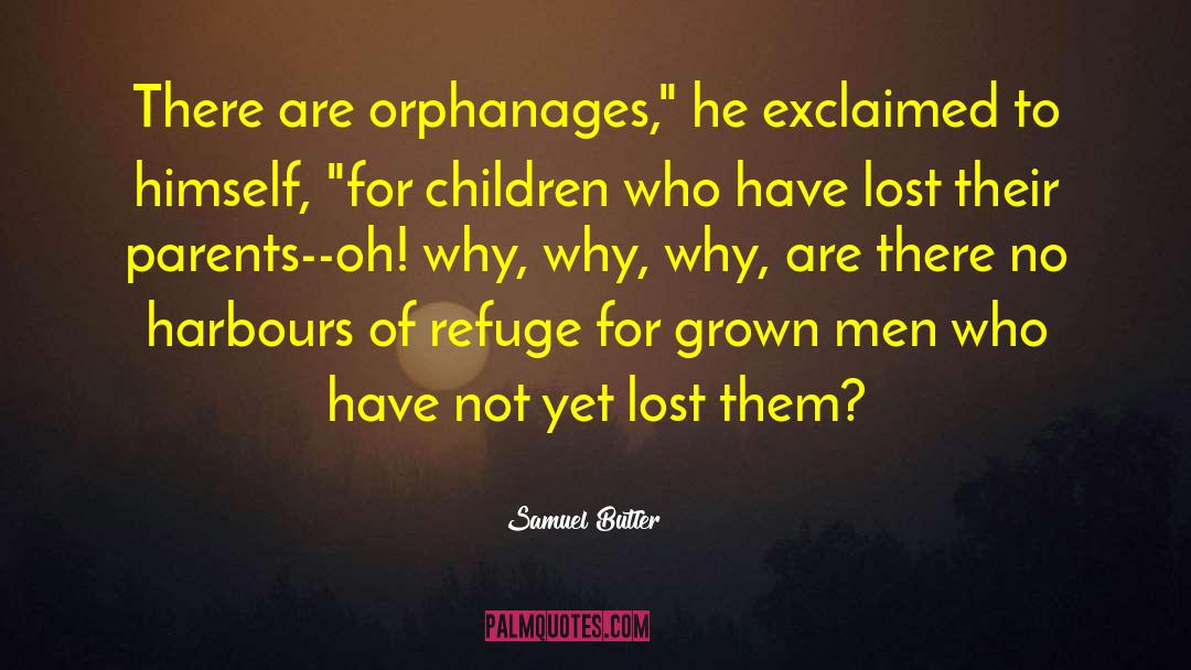Orphanages quotes by Samuel Butler