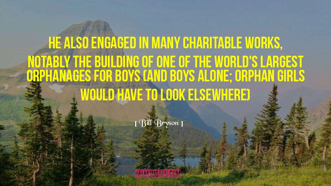 Orphanages quotes by Bill Bryson
