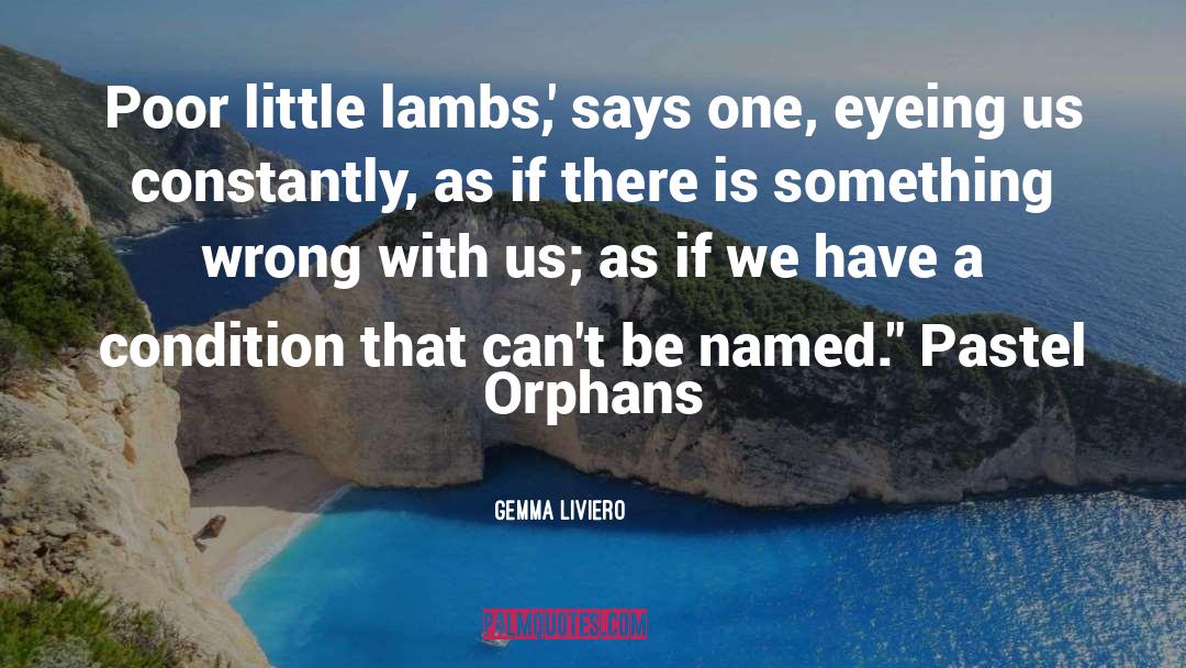Orphans quotes by Gemma Liviero