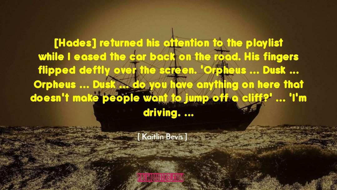 Orpheus quotes by Kaitlin Bevis