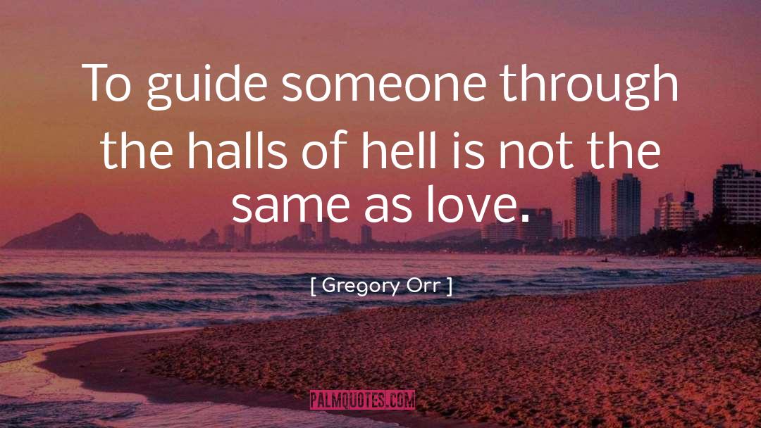Orr quotes by Gregory Orr