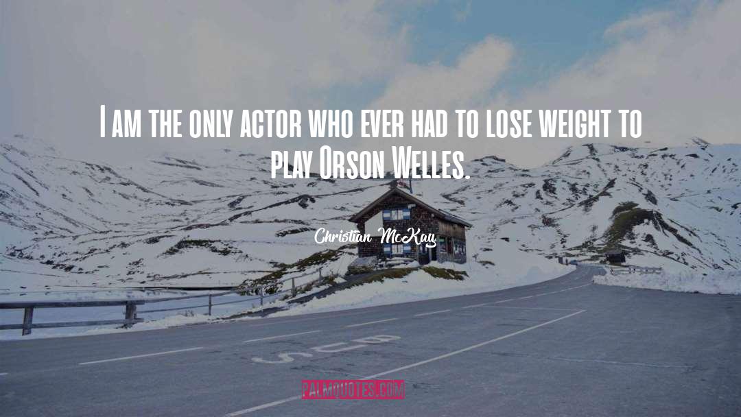 Orson Welles quotes by Christian McKay