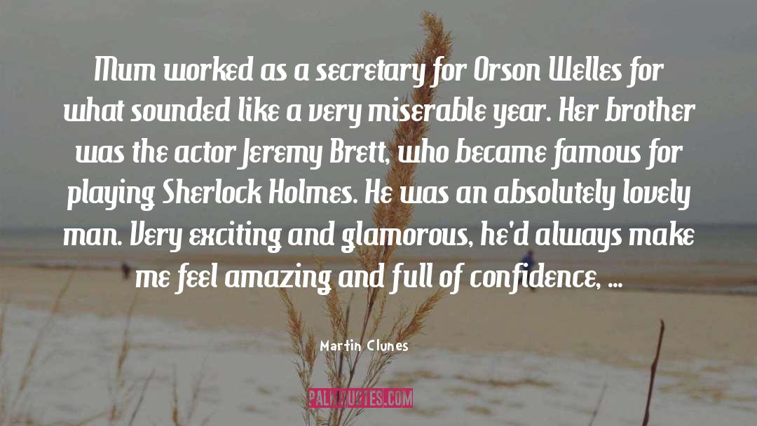 Orson Welles quotes by Martin Clunes