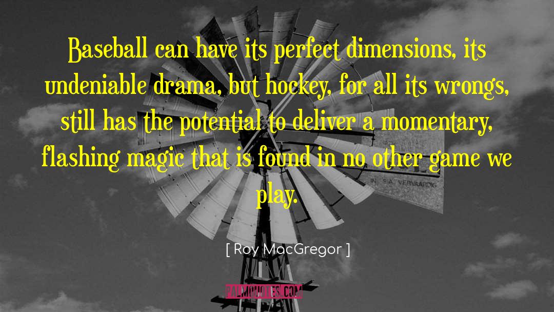 Orthanc Dimensions quotes by Roy MacGregor