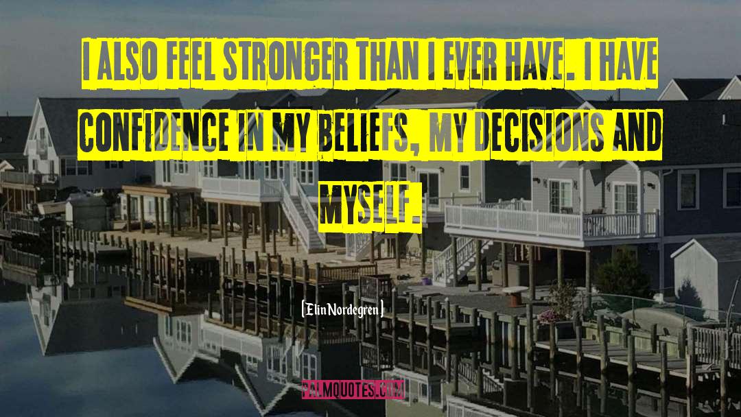 Orthodox Belief quotes by Elin Nordegren