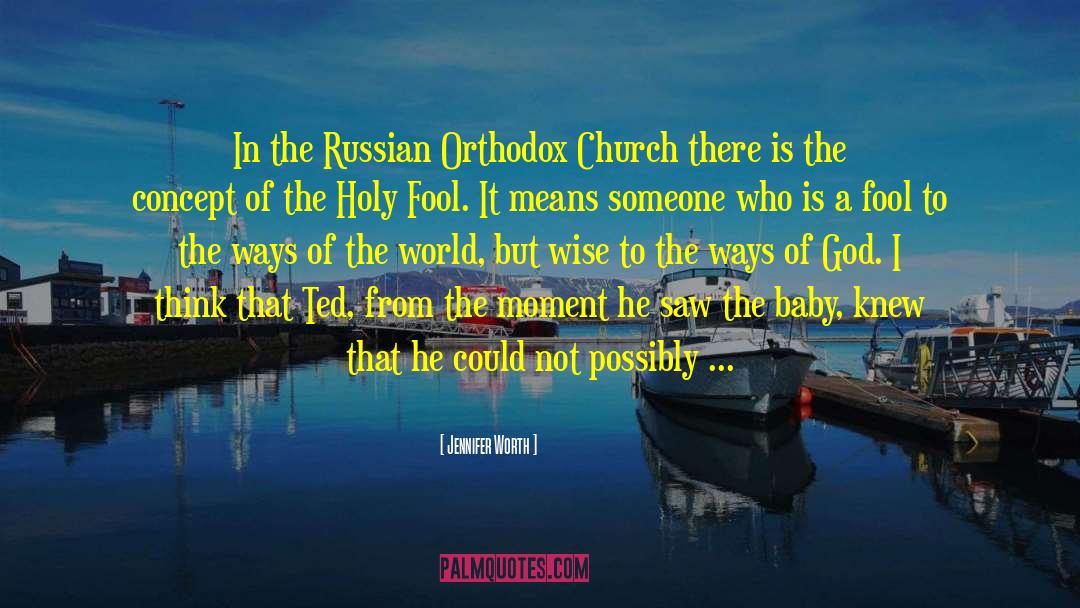 Orthodox Church quotes by Jennifer Worth
