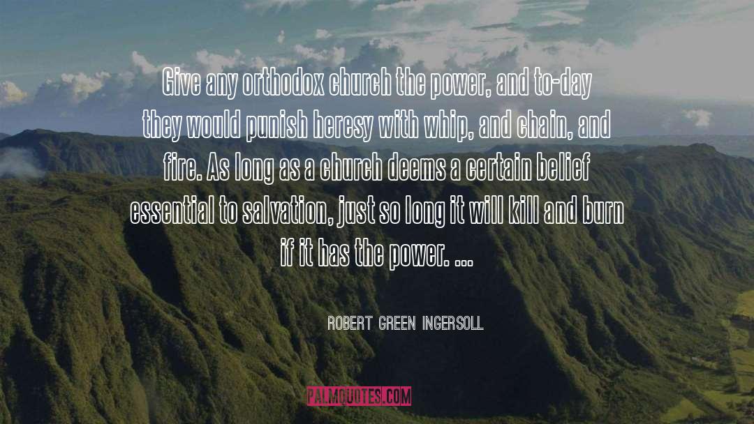 Orthodox Church quotes by Robert Green Ingersoll