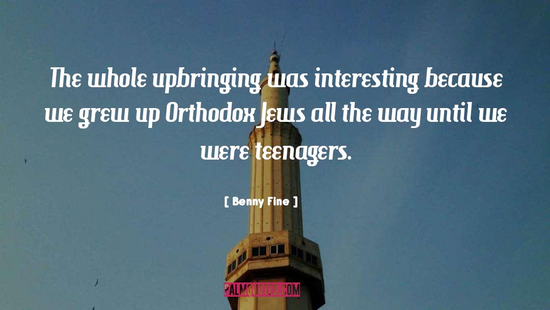 Orthodox Jews quotes by Benny Fine