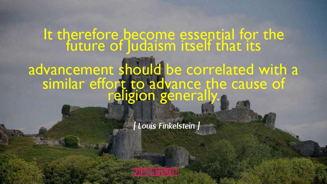 Orthodox Judaism quotes by Louis Finkelstein