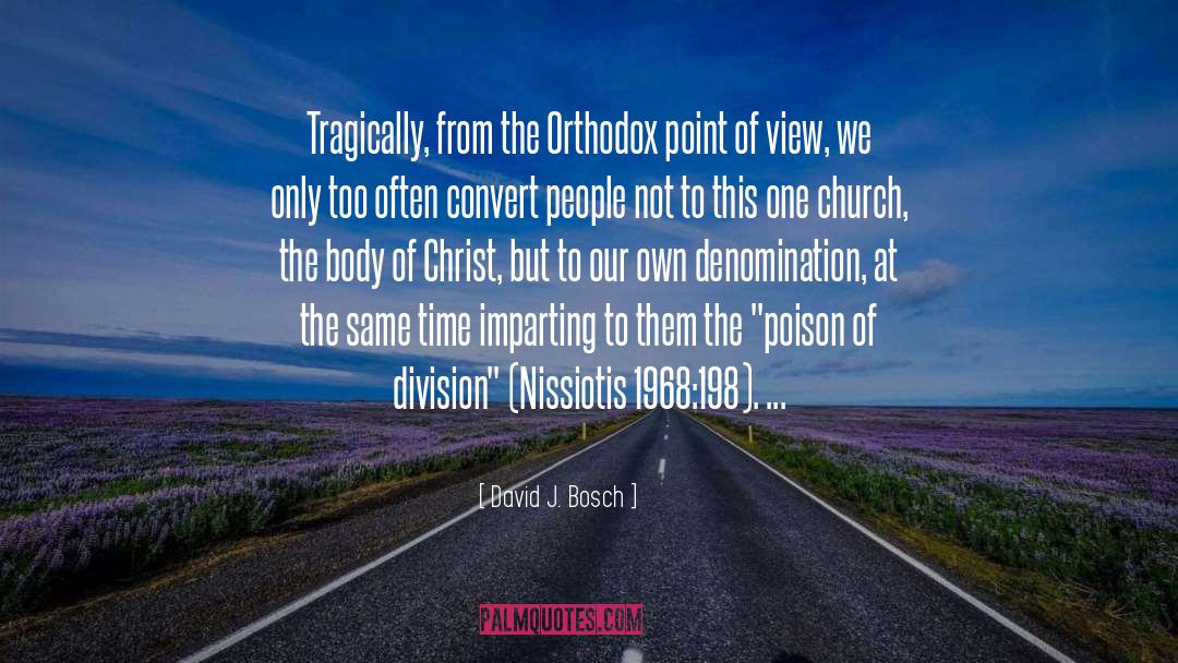 Orthodox Ontology quotes by David J. Bosch