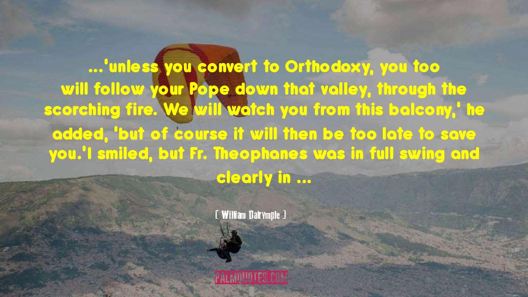 Orthodox quotes by William Dalrymple