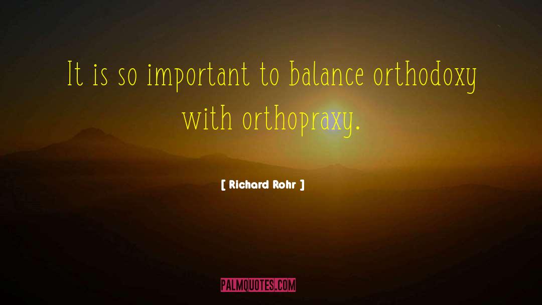 Orthodoxy quotes by Richard Rohr