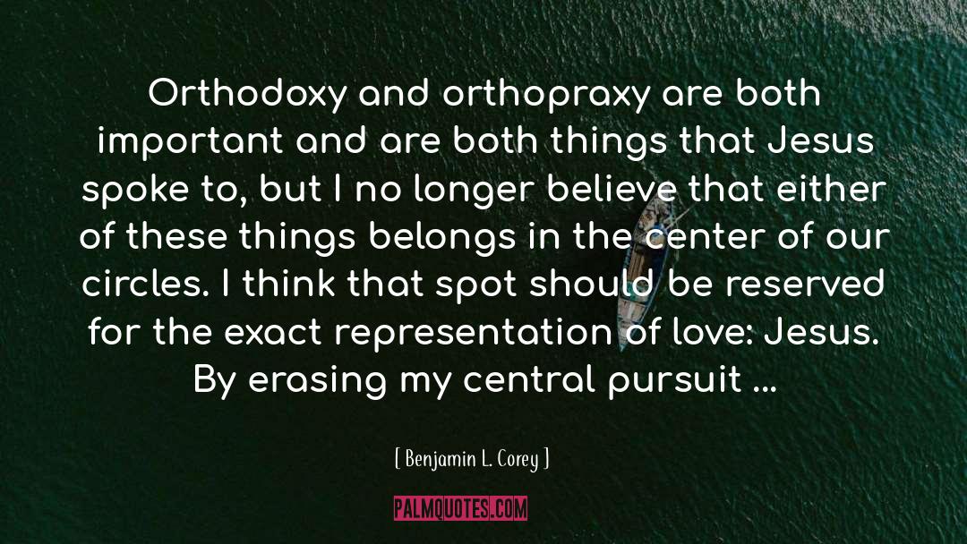 Orthodoxy quotes by Benjamin L. Corey