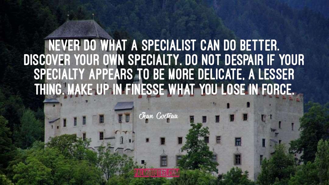 Orthopaedic Specialty quotes by Jean Cocteau