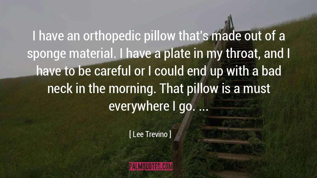 Orthopedics quotes by Lee Trevino