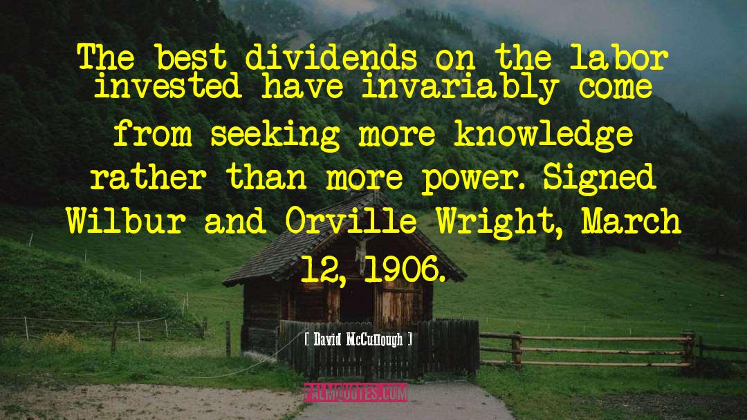 Orville Wright quotes by David McCullough