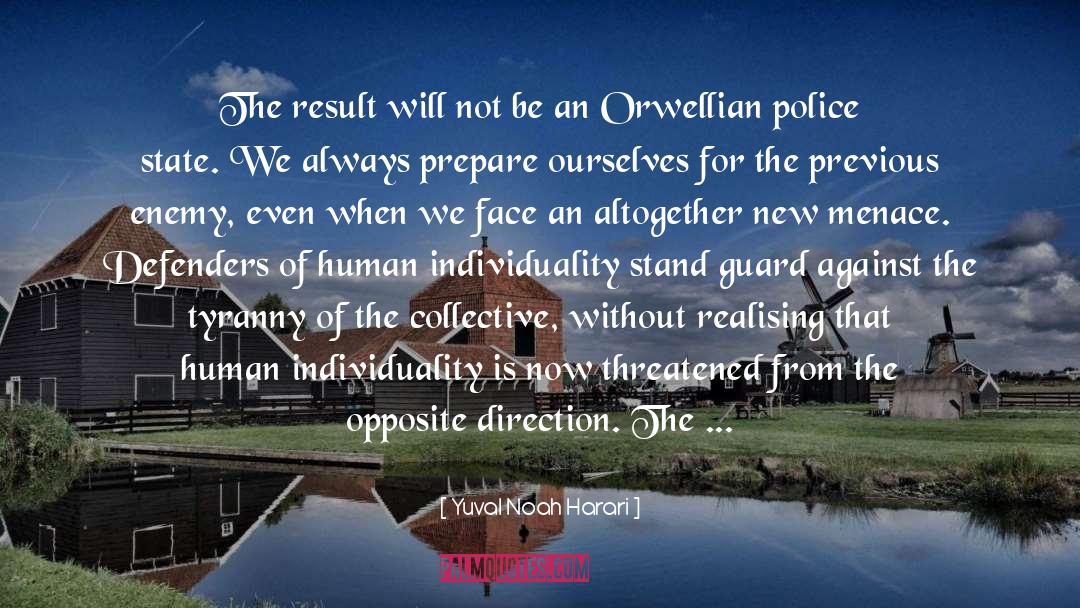 Orwellian quotes by Yuval Noah Harari