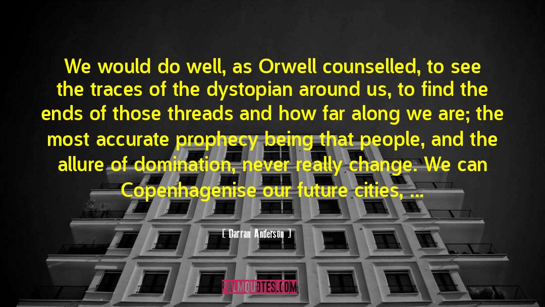 Orwellian quotes by Darran Anderson