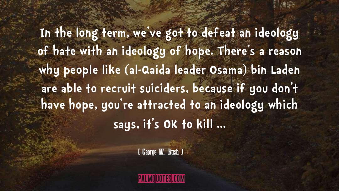 Osama Bin Laden quotes by George W. Bush