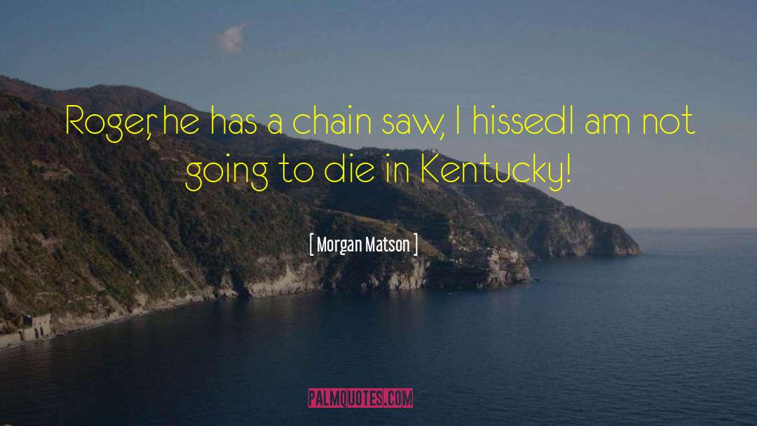 Osburg Kentucky quotes by Morgan Matson