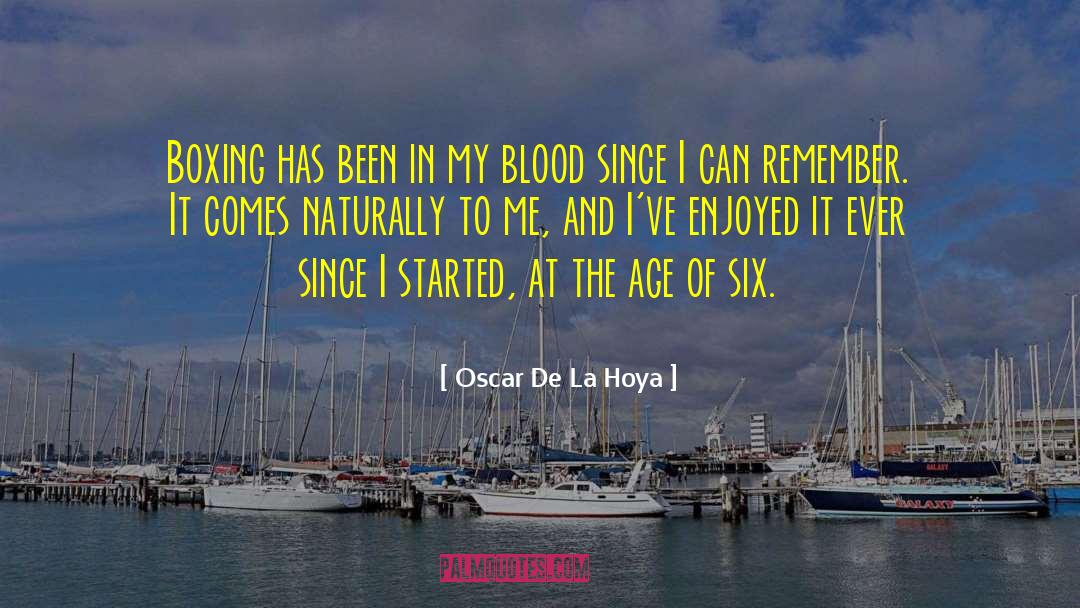 Oscar De La Hoya Famous quotes by Oscar De La Hoya