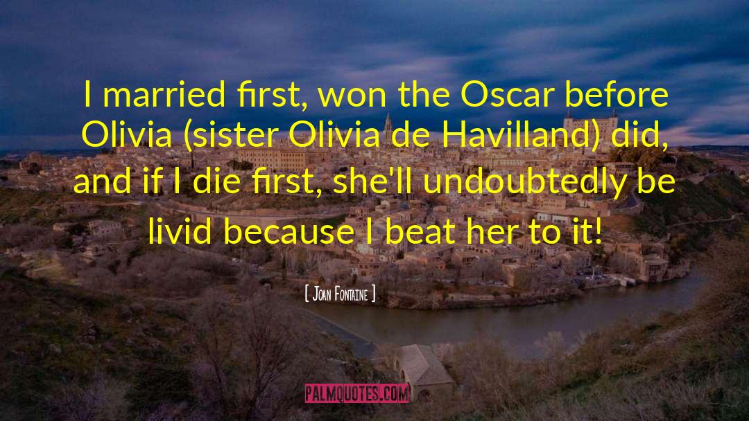 Oscar De Lettuce quotes by Joan Fontaine