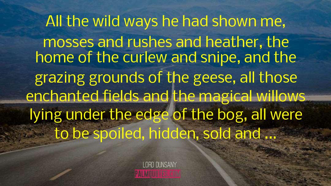 Oscar Wild quotes by Lord Dunsany
