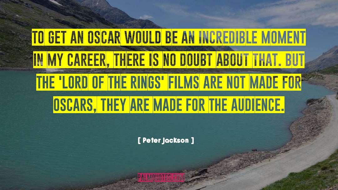 Oscars quotes by Peter Jackson