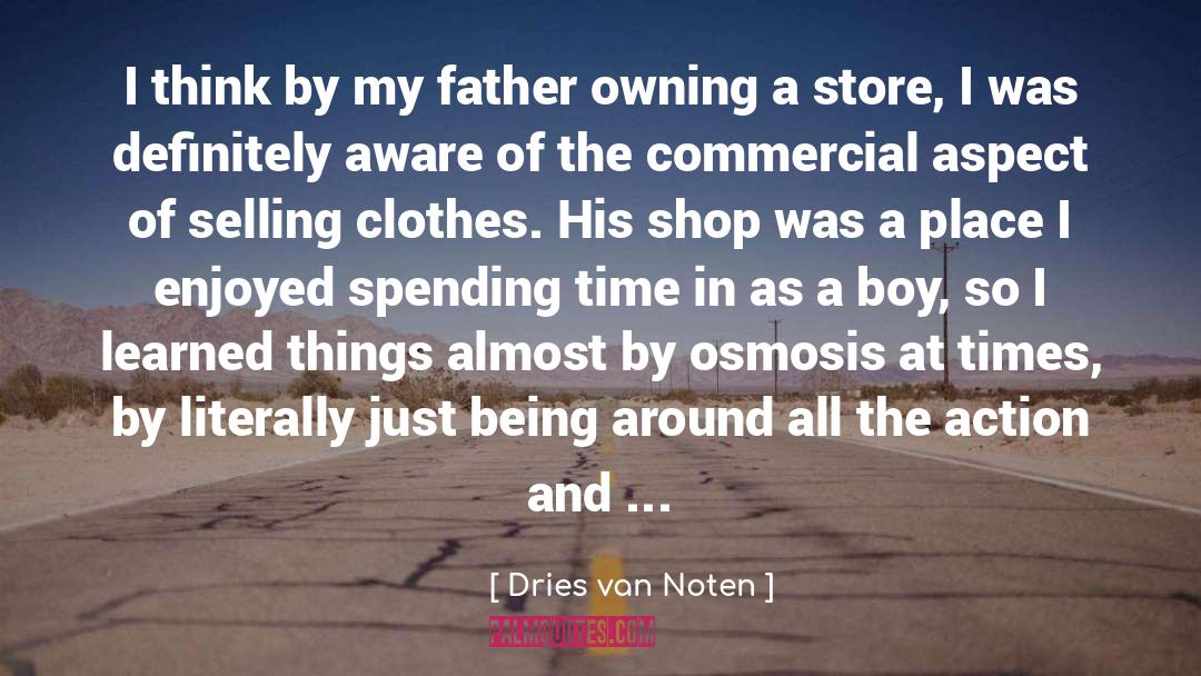 Osmosis quotes by Dries Van Noten