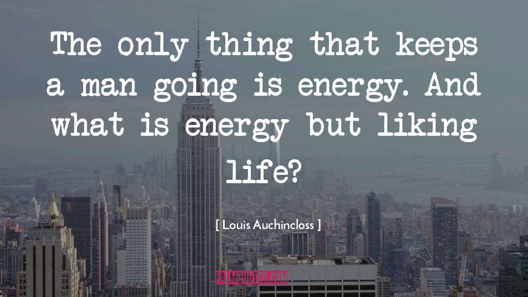 Ossidiana Energy quotes by Louis Auchincloss