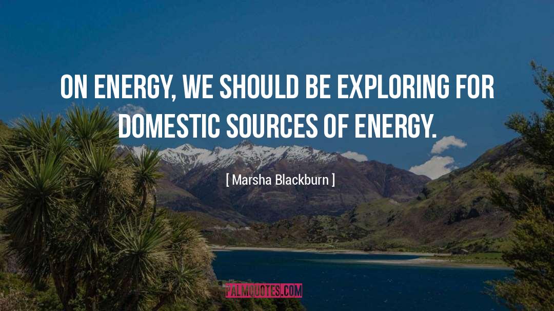 Ossidiana Energy quotes by Marsha Blackburn