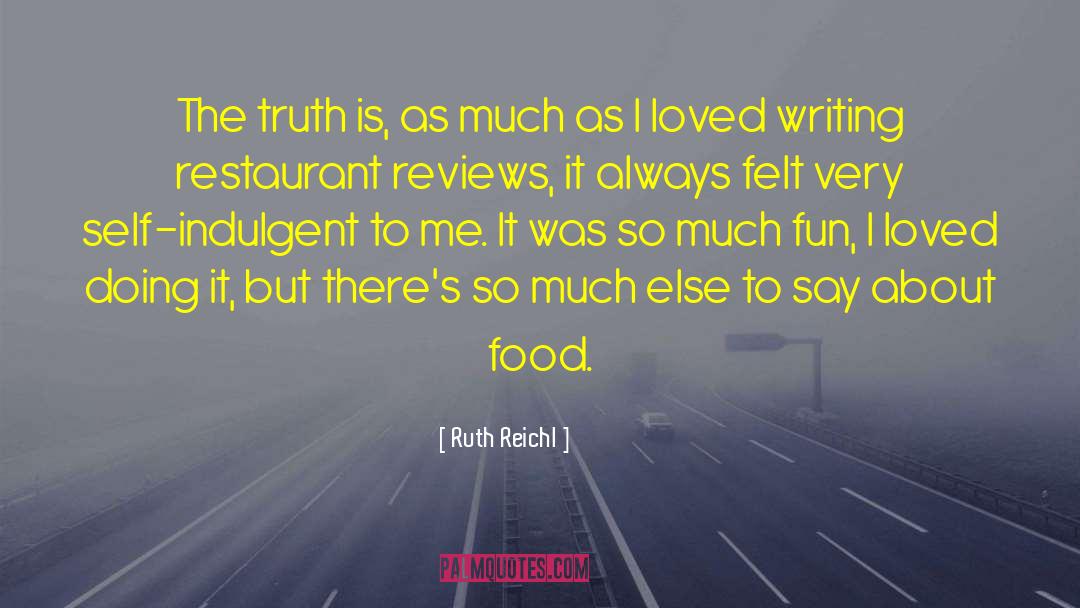 Osteens Restaurant quotes by Ruth Reichl