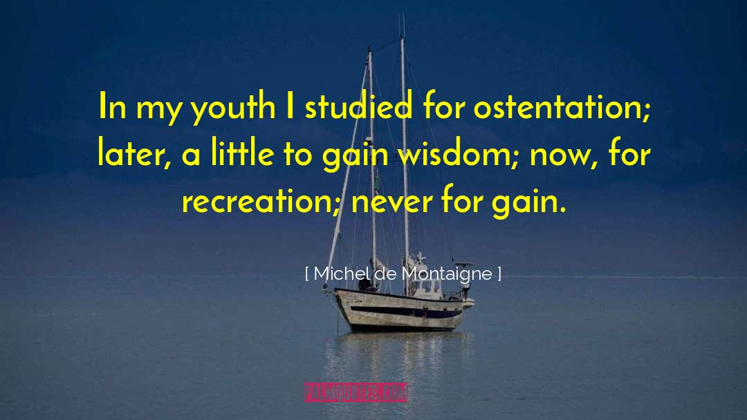 Ostentation quotes by Michel De Montaigne