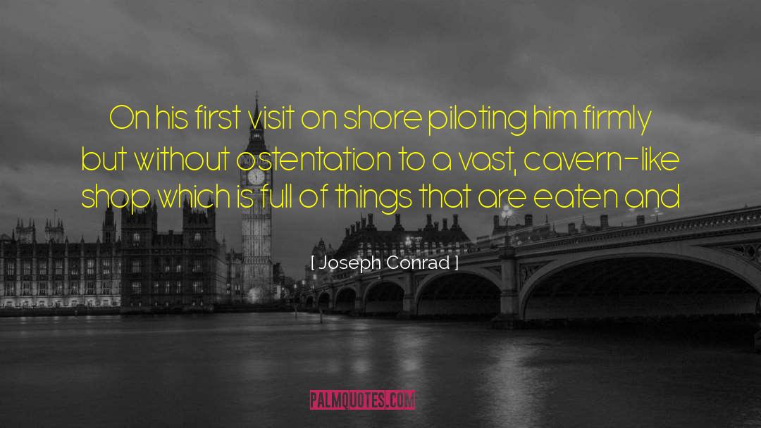 Ostentation quotes by Joseph Conrad