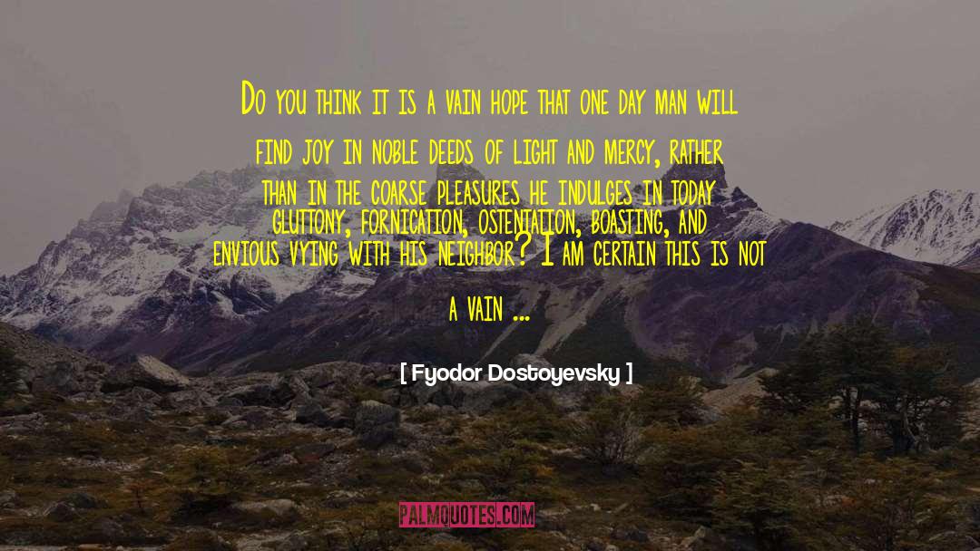 Ostentation quotes by Fyodor Dostoyevsky