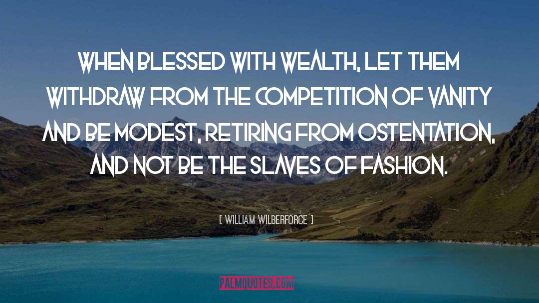 Ostentation quotes by William Wilberforce