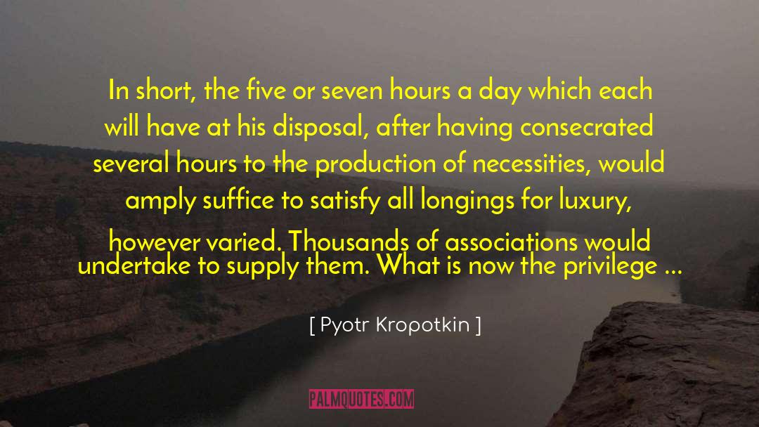 Ostentatious quotes by Pyotr Kropotkin