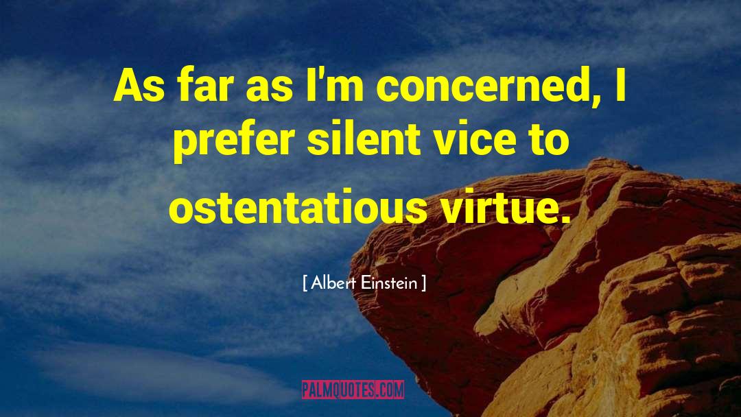 Ostentatious quotes by Albert Einstein