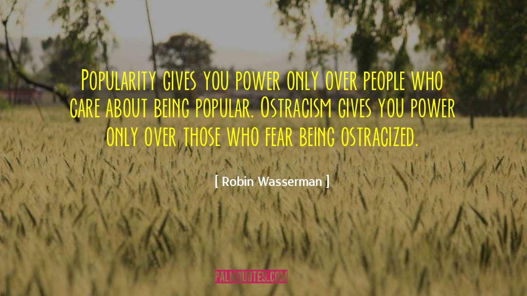 Ostracism quotes by Robin Wasserman