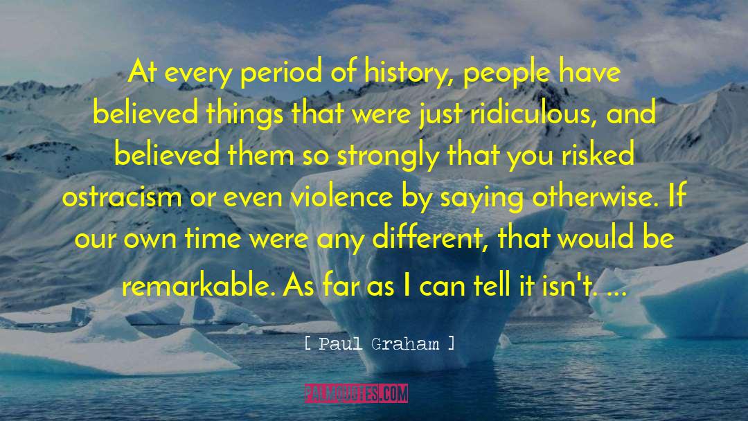 Ostracism quotes by Paul Graham