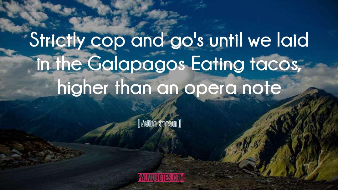 Ostrva Galapagos quotes by Action Bronson