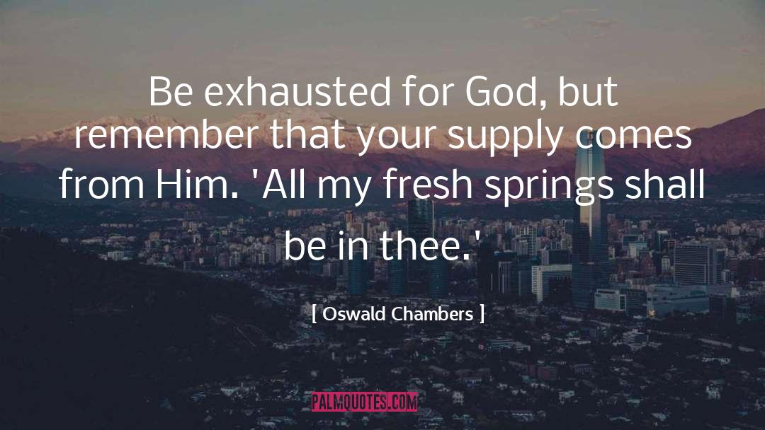 Oswald Spengler quotes by Oswald Chambers